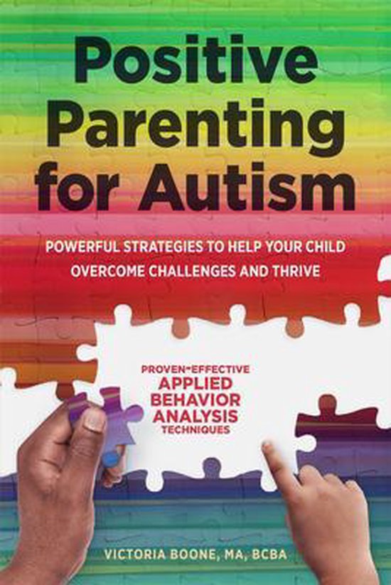 Positive Parenting for Autism: Powerful Strategies to Help Y ... - cover
