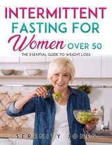 Intermittent Fasting for Women Over 50