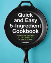 Quick and Easy 5-Ingredient Cookbook