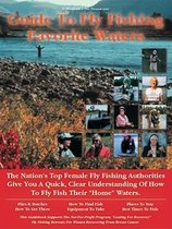 Woman's Guide to Fly Fishing Favorite Waters