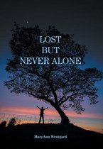 Lost But Never Alone