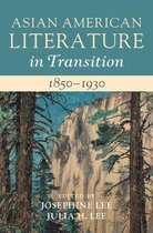 Asian American Literature in Transition- Asian American Literature in Transition, 1850–1930: Volume 1