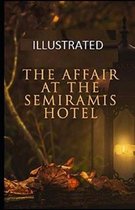 The Affair at the Semiramis Hotel Illustrated