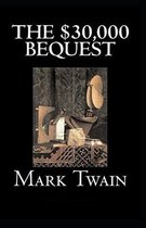 The $30,000 Bequest and Other Stories (illustrated edition)