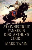 A Connecticut Yankee in King Arthur's Court Illustrated