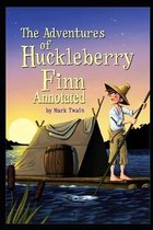 The Adventures of Huckleberry Finn ANNOTATED