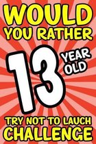 Would You Rather 13-Year-Old Try Not To Laugh Challenge