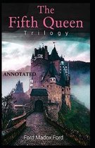 The Fifth Queen (The Fifth Queen Trilogy #1) Annotated