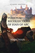 Personal Recollections of Joan of Arc