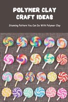 Polymer Clay Craft Ideas: Stunning Pattern You Can Do With Polymer Clay