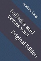 ballades and verses vain