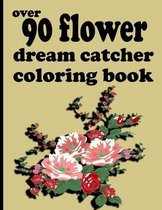 over 90 flower dream catcher coloring book