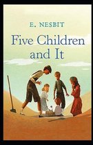 Five Children and It Illustrated