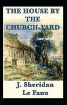 The House by the Church-Yard Illustrated