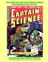 The Complete Captain Science Comics - B&W Readers Collection: Gwandanaland Comics #3049-A