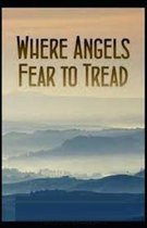 Where Angels Fear to Tread Illustrated