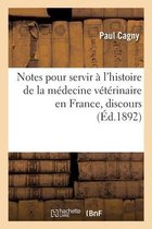 Notes Pour Servir � l'Histoire de la M�decine V�t�rinaire En France