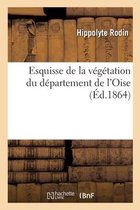 Esquisse de la V�g�tation Du D�partement de l'Oise
