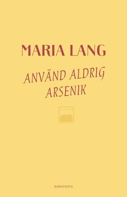Maria Lang 37 - Använd aldrig arsenik - cover