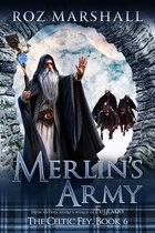 The Celtic Fey 6 - Merlin's Army