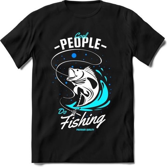 Cool people do fishing | vissen outdoor T-Shirt Heren / dames | hengelsport cadeau Shirt - grappige Spreuken, Zinnen en Teksten