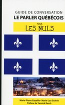 Guide de conversation pour les nuls - Le parler québécois - Guide de conversation Pour les Nuls, 2ème édition