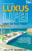 Luxus-Life! Leben Sie Ihren Traum