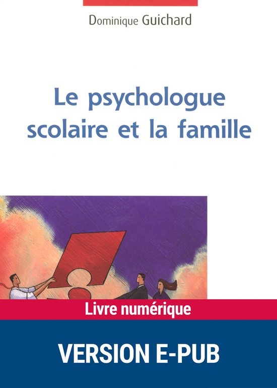 Psychologue scolaire et la famille - EPUB - cover