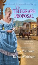 A Montana Brides Romance 3 - The Telegraph Proposal