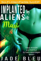 Implanted by Aliens #1: Mari