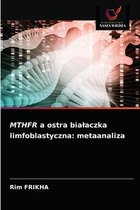MTHFR a ostra bialaczka limfoblastyczna