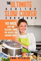 The Ultimate Healthy Slow Cooker Cookbook