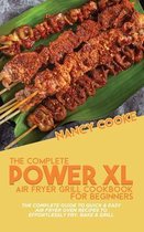The Complete Power XL Air Fryer Grill Cookbook For Beginners