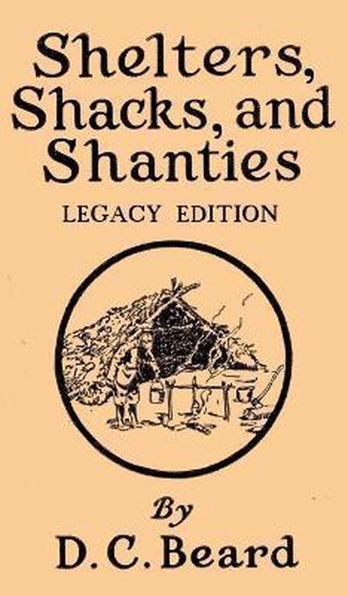 Library of American Outdoors Classics- Shelters, Shacks, And ... - cover