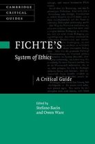 Cambridge Critical Guides- Fichte's System of Ethics