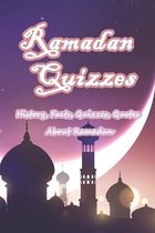 Ramadan Quizzes: History, Facts, Quizzes, Quotes About Ramadan