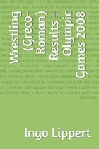 Wrestling (Greco-Roman) Results - Olympic Games 2008