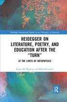 Heidegger on Literature, Poetry, and Education after the  Turn