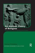 Routledge Monographs in Classical Studies-An Ancient Theory of Religion