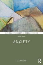 90 oefenvragen + antwoorden Anxiety Clinical Psychology - Rachman 4e editie - Alle hoofdstukken behandeld - Klinische Psychologie Leiden 2021