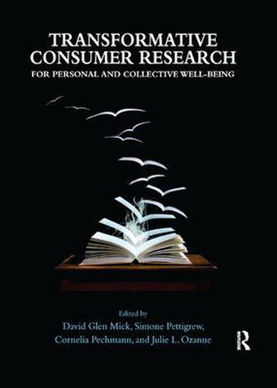 Transformative Consumer Research for Personal and Collective WellBeing
