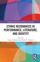 Routledge Interdisciplinary Perspectives on Literature- Ethnic Resonances in Performance, Literature, and Identity