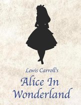 Lewis Carroll's Alice In Wonderland