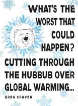 What's The Worst That Could Happen?