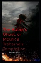 The Abbot's Ghost, Or Maurice Treharne's Temptation Illustrated