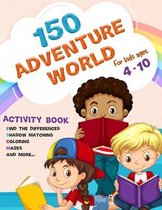 150 adventure world: for kids ages 4-10