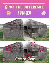 Spot the difference Bunker
