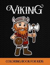 Viking Coloring Book For Kids: Viking Nordic Warrior Illustrations for Kids With Berserkers, Skulls, Shields and Spears