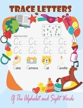 Trace Letters Of The Alphabet and Sight Words: Preschool Practice Handwriting Workbook