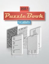 2021 Puzzle Book for Adults: word search, sudoku hard, Mazes, crosswords and trivia 8,5"x11" 110 pages